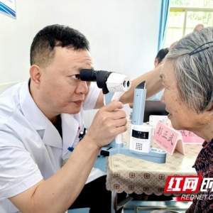 汝城县三级联动织密农村老人眼健康防护网