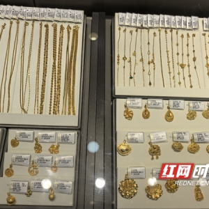 “一口价”金饰将涨价？长沙有金店称上调15%~20%
