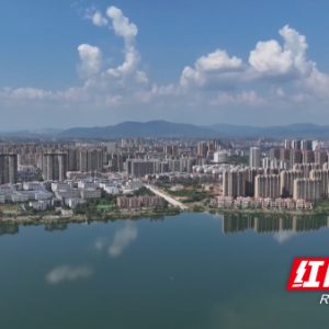 回首“十四五” 奋进新征程｜城乡交融绘新景 宜居宜业看祁阳 ...